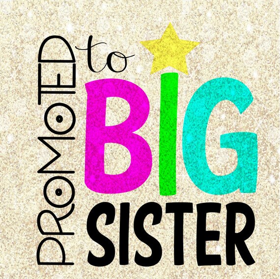 Download Promoted to BIG sister SVG cutting file by KissMyGritsShop ...