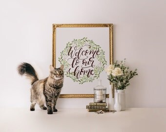Welcome to our home, Printable Wisdom wall art print printable quote print, inspirational quote printable watercolor print calligraphy