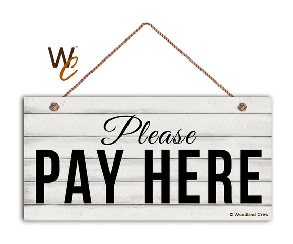 Please PAY HERE Sign Restaurant Sign Rustic Decor 5 x