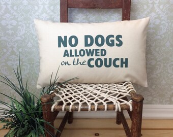 No Dogs Allowed Pillow, Dog Pillow Cover, Oblong Pillow, Long Pillow, Funny Dog Pillow, Dog Lover Gift, Dog Decor, Dog Home Decor
