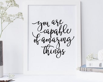 You Are Capable Of Amazing Things Quote, Inspirational Quote, Office Decor, Desk Accessories, Black and White Art, Printable Wall Art