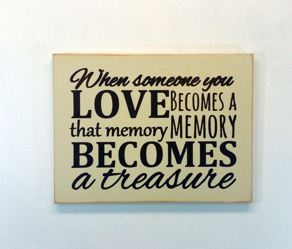 When someone you love becomes a memory sign mourning sign