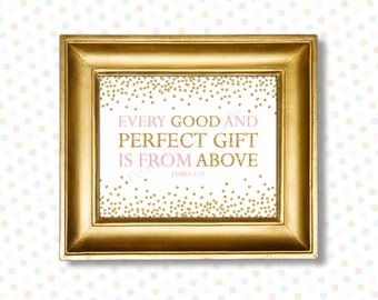 Every good and perfect gift is from above Printable James 1:17