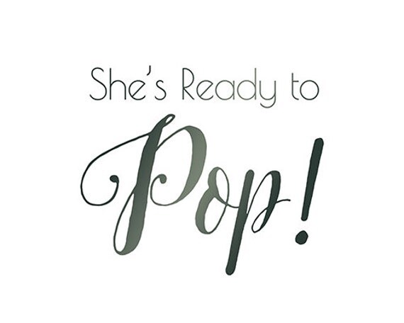 Printable Baby Shower Sign Printable She's ready to Pop