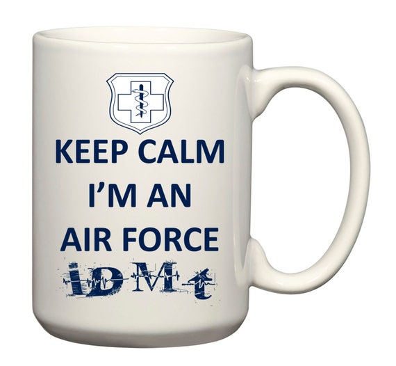 Keep Calm I'm an Air Force IDMT 15 oz Ceramic Mug