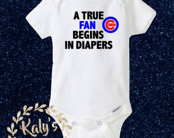 A True FAN Begins in Diapers Bodysuit, Chicago Cubs Onesie