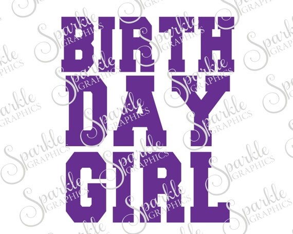 Download Birthday Girl Cut File Birthday Kids Birthday Adult ...