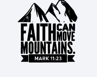 Faith can move mountains scripture bible verse inspirational