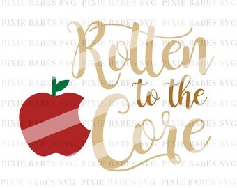 Rotten to the Core SVG, Tshirt SVG, Apple SVG, svg cutting files, Cuttables, Cricut svg, Silhouette svg, Cutting Files, heat transfer vinyl