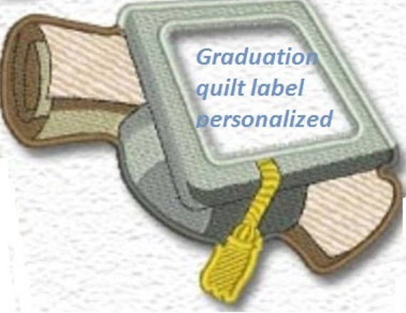 Graduation Quilt Label machine embroidered personalized