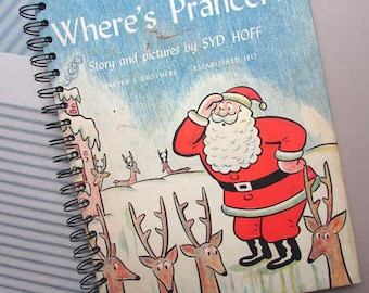 Journal. Recycled Book Journal, Vintage Book Journal, Sketchbook, Notebook, Altered Book, Blank Book, 1960 Where's Prancer Santa Claus