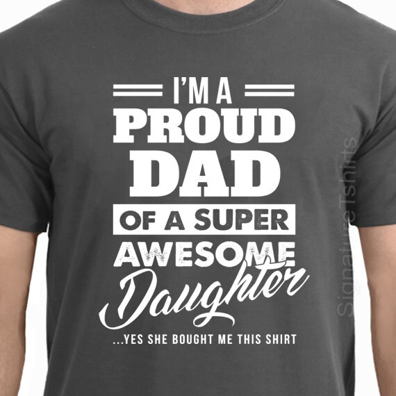 fathers day gift t shirt proud dad tee shirt father daughter il_570xN.988752974_etdl fathers day gift t shirt proud dad tee shirt father daughter