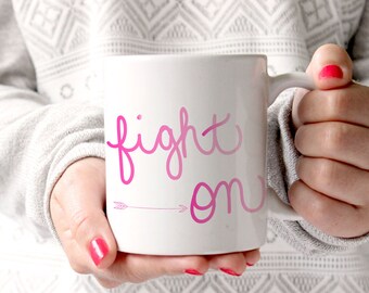 Fight On Coffee Mug Breast Cancer Gifts Hand Lettering Ombre Pink Quote Coffee Mug for Mom