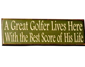 A Great Golfer Lives Here With the Best Score of His Life - Primitive Country Painted Wall Sign, Wall Decor, Golf Sign, Ready to Ship