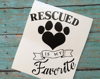 Rescued is my favorite rescue dog Decal