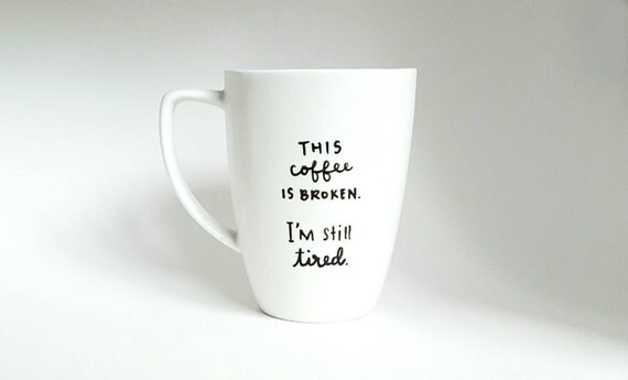 This Coffee Is Broken I'm Still Tired Christmas Gift