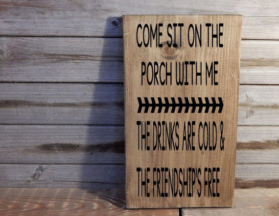 Come sit on the porch with me... wood sign by GraceandRays on Etsy