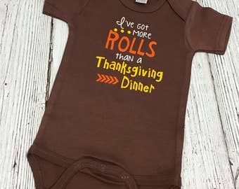 Baby Thanksgiving Outfit - I've got more rolls than Thanksgiving Dinner - Turkey Day - First Thanskgiving Day - 1st Thanskgiving Day Outfit