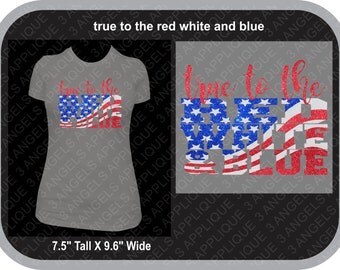 True to the Red White and Blue American Flag SVG Cutter Design INSTANT DOWNLOAD