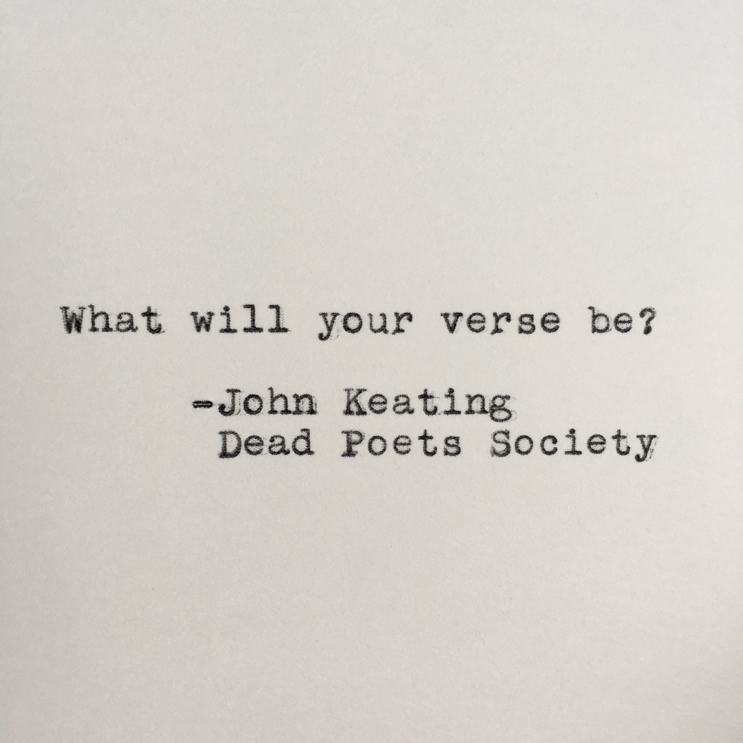 Dead Poets Society Verse Quote John Keating Typed on