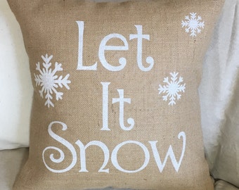 Let It Snow Burlap Pillow - Christmas Pillow - Winter Decor