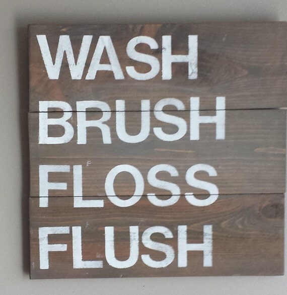 Wash Brush Floss Flush reclaimed cedar wood sign. by emc2squared