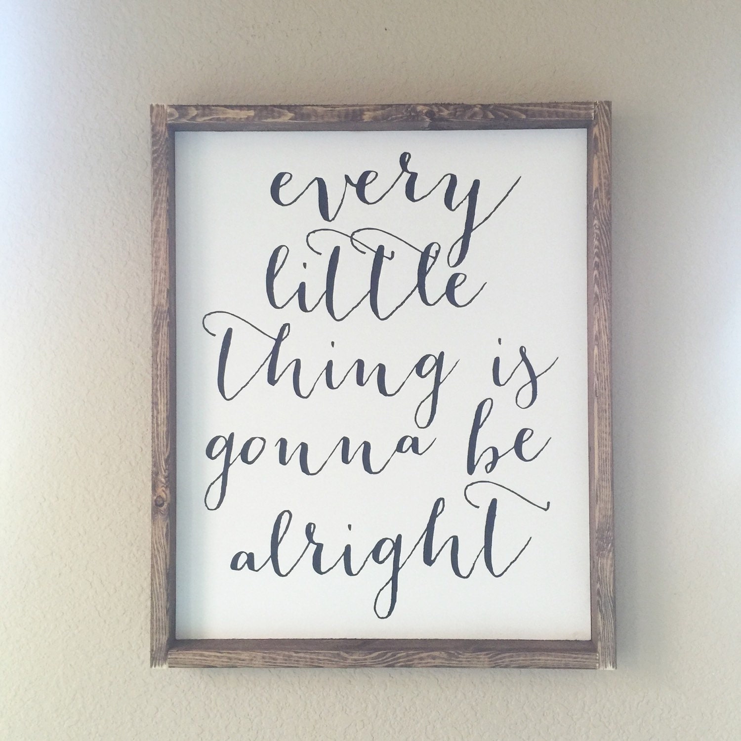 Every little thing is gonna be alright sign