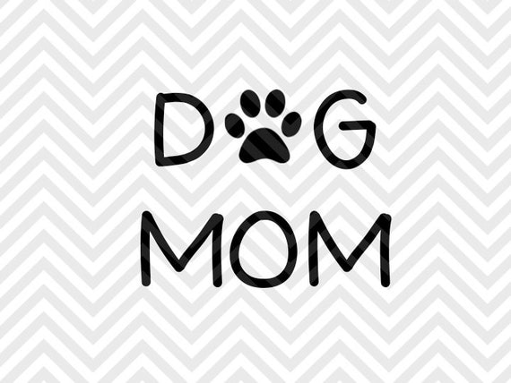 Dog Mom SVG and DXF Cut File PDF Vector by ...