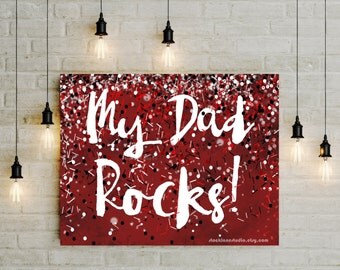 Father's Day Gift, Printable Sign My Dad Rocks, Digital art gift for Dad, red white confetti party prop 8x10 11x14 14x18 sign jpg png pdf