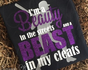 Girls Softball Shirt - Beauty in the Streets and a Beast in my Cleats Women's Softball Tee, T-shirt