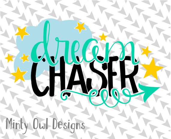 Download Dream Chaser SVG Cut File Reach Your Dreams Follow Your