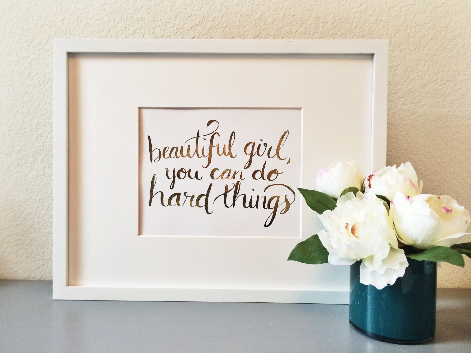 Beautiful girl you can do hard things goldfoil / rosegold