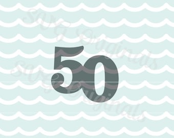 50th Birthday 50th 50 SVG Vector file. Welded for use as cake or cupcake topper. Cricut Explore and more. 50th Birthday 50 SVG