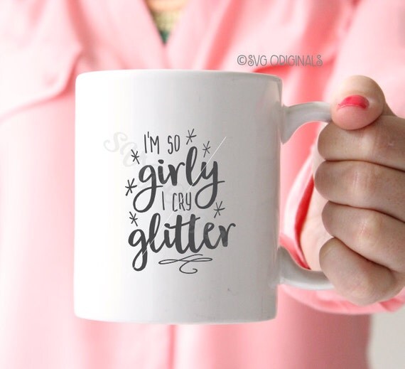 Download Glitter SVG I'm So Girly Glitter SVG Cut File. Cricut Explore & more. Cut or Printable! Girly ...