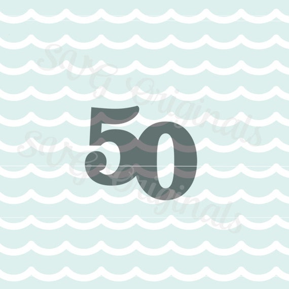 50th Birthday 50th 50 SVG Vector file. Welded for use as cake