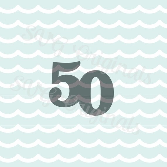 Free Free Free 50Th Birthday Svg Files 539 SVG PNG EPS DXF File