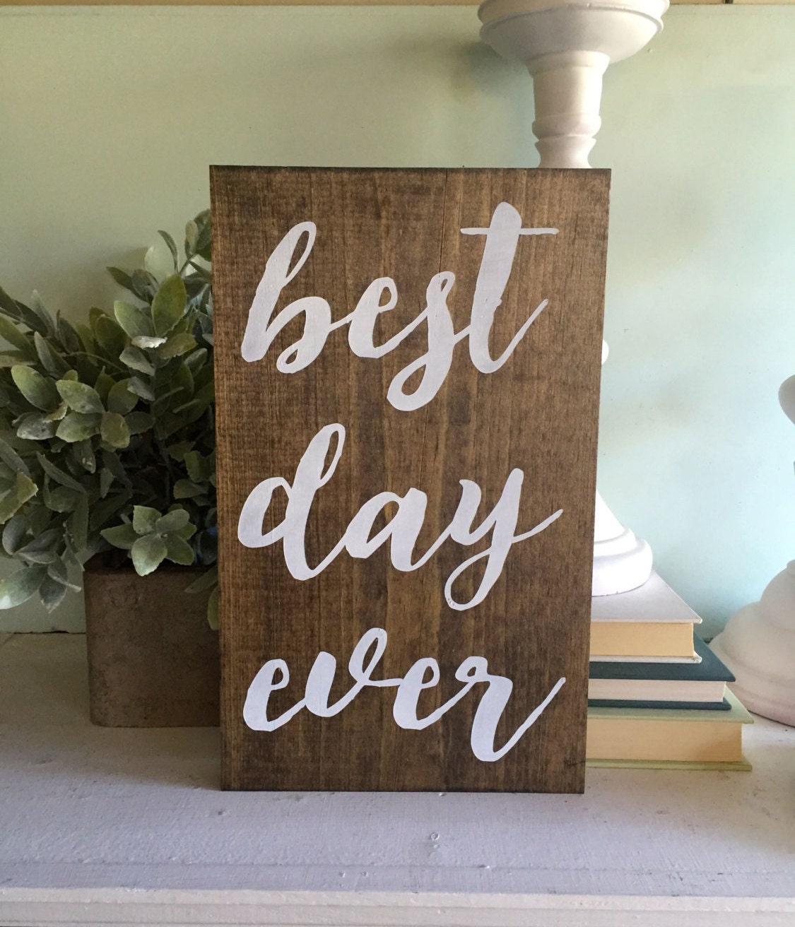 best day ever wood sign wooden sign farmhouse sign home