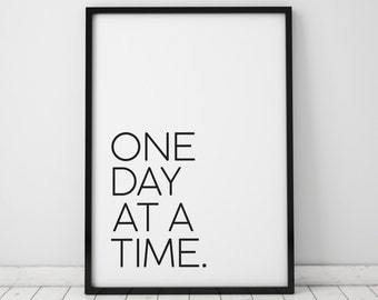 Inspirational poster "One Day at a Time" Typography art, Motivational print, Typographic print, Black and White, INSTANT DOWNLOAD