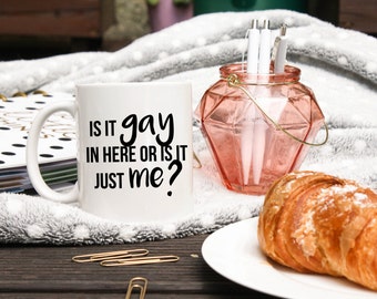 Gay Pride Mug - Gay Pride Gifts - Gay Gift - Coming Out Gift - Gay Coffee Mug - LGBT Mug - LGBT Gifts - LGBT Statement Gifts