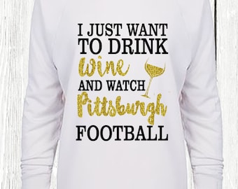 Pittsburgh Shirt, Wine and Pittsburgh Football Shirt, Glitter Pittsburgh Shirt, Pittsburgh Steelers