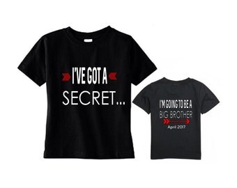 Big brother shirt - I've got a secret - I'm going to be a big brother - Date tee - Due Date - Pregnancy announcement -front and back