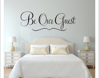 Be Our Guest Wall Decal Guest Bedroom Decal Home Decor Wedding Decal Vinyl Decal Bedroom Decal Guest Room Decor Wall Quote Be Our Guest