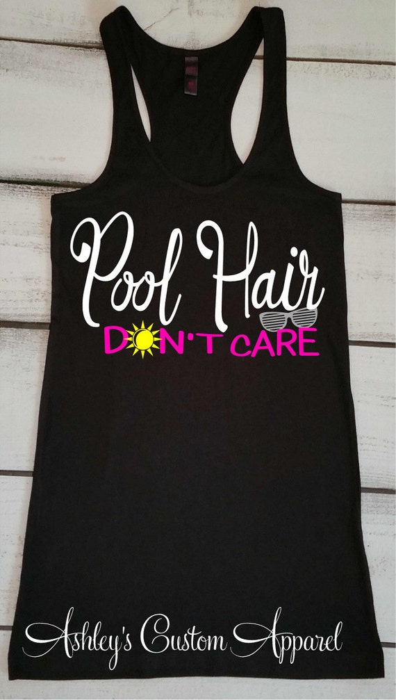 Vacation Tanks Pool Hair Dont Care At the Pool Pool Party