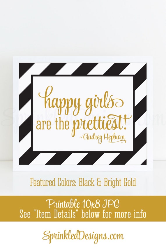 Happy Girls Are The Prettiest - Girls Room Makeup Vanity Gallery Wall Art Sparkle Black White Bright Gold Decoration - Printable 8x10 Sign Il_570xn