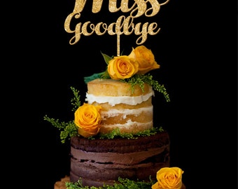 Wedding Cake Topper, Bridal Shower Cake Topper, Kiss the Miss Goodbye, Custom Cake Topper, Personalized Cake Topper,Gold glitter topper,wood