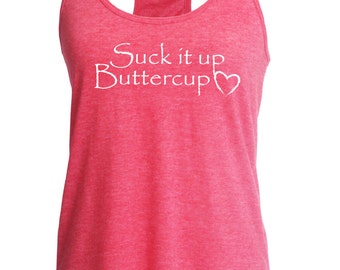 Fast shipping!! Workout tank. Suck it up buttercup. Fitness top. Racerback style. Funny gym tank. Workout. Running tank. Lifting
