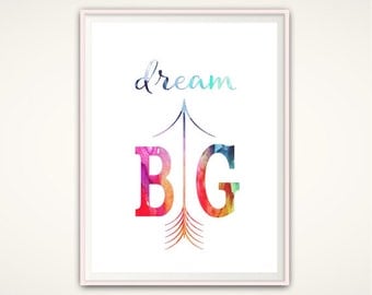 Dream Big Print - Dream Big, Inspirational Quote, Arrow Print, Nursery Wall Art, PRINTABLE Quote, Office Prints, Dream Big Nursery, Positive