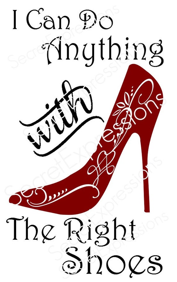 I Can Do Anything With The Right Shoes Red by SecretGardenDecatur