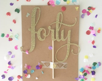 Glitter "forty" Cake Topper, forty, 40th birthday, 40 birthday pick, glitter 40, Gold 40, glitter cake topper