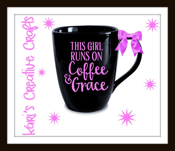 This Girl Runs on Coffee and Grace Coffee Mug Inspirational